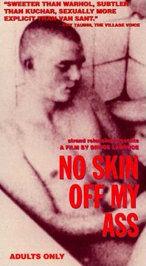 Bruce LaBruce No Skin Of My Ass, 1991
